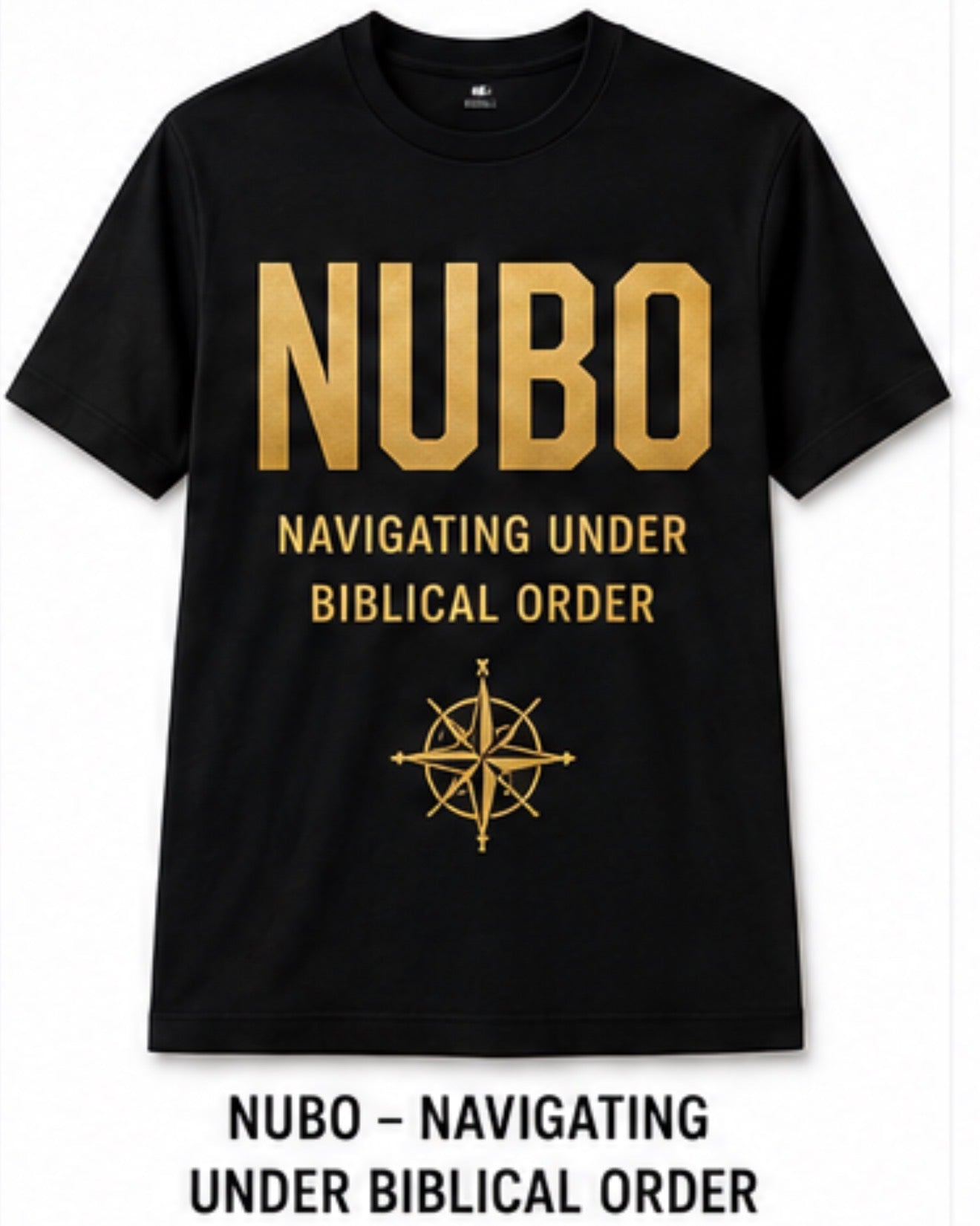 NUBO -Navigating Under Biblical Order Christ T-Shirt